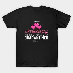 5th Anniversary Quarantine 2021 T-Shirt